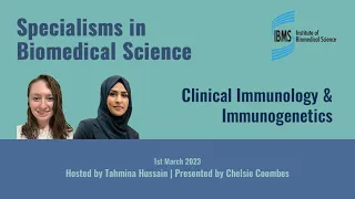 Specialisms in Biomedical Science: Clinical Immunology and Immunogenetics