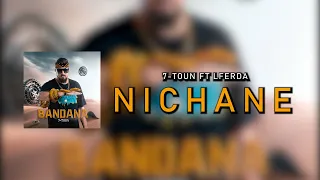 7-TOUN x LFERDA - NICHANE  [Official Lyric Video]