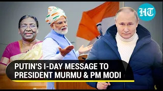 Putin lauds India's success story, greets President Murmu, PM Modi on India's Independence Day