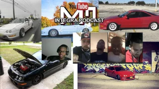 Integra Podcast #3( Favorite Car, Stance Scene, Track vs Street)