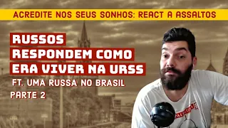 PARTE 2: Como era a VIDA dos russos na UNIÃO SOVIÉTICA ft. Uma Russa No Brasil | João Carvalho #URSS