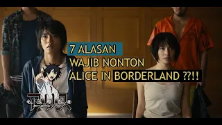 TUJUH ALASAN WAJIB NONTON ALICE IN BORDERLAND NETFLIX !!?