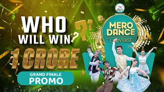 MERO DANCE UNIVERSE ||GRAND FINALE PROMO ||MITHILA||DILIP||SHANKAR||PRIYANKA||KEKI|NARMAN|