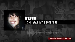 Episode 4 - She Was My Protector