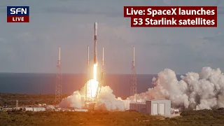 Live: SpaceX launches a Falcon 9 rocket with 53 Starlink satellites