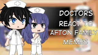 Doctors React To Afton Family Memes II Fnaf II Gacha Club II Naomi Official xD II ⚠️ Original ⚠️