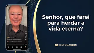 "Senhor, que farei para herdar a vida eterna?" - Meditação Matinal 06/06/23