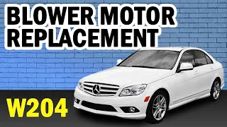 Mercedes-Benz W204 C-Class Blower Motor Replacement DIY (2008-2014)