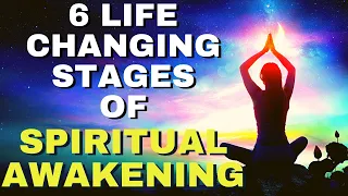 6 LIFE CHANGING STAGES Of A Spiritual Awakening | MUST WATCH!