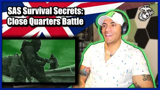 US Marine reacts to SAS Survival Secrets: Close Quarters Battle