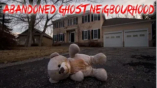 ABANDONED HAUNTED GHOST NEIGHBOURHOOD!