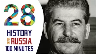 Joseph Stalin - History of Russia in 100 Minutes (Part 28 of 36)