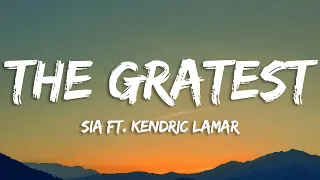 Sia - The Greatest (Lyrics) ft. Kendrick Lamar