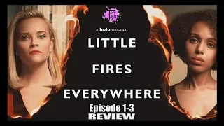 Little Fires Everywhere: Episodes 1-3 Reviewed