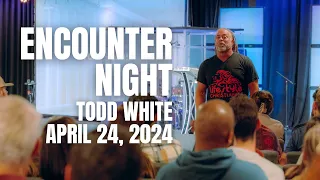 Encounter Night | April 24, 2024 | Todd White