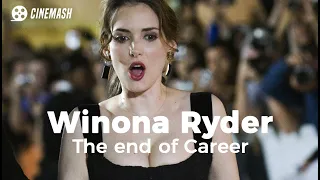 The demise of Winona Ryder's career