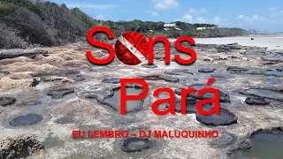 EU LEMBRO - DJ MALUQUINHO (Praia dos Pilões/São João de Pirabas)