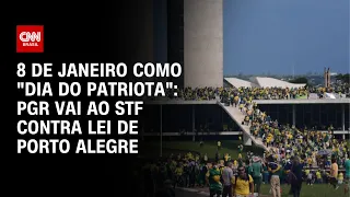 8 de janeiro como “dia do patriota”: PGR vai ao STF contra lei de Porto Alegre | CNN 360º