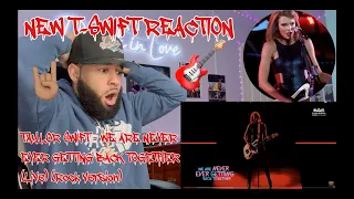 SHE NEED A ROCK ALBUM! | Taylor Swift - We Are Never Ever Getting Back Together (Live) [REACTION!!!]