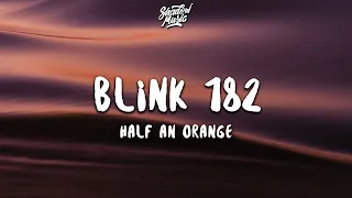 Half an Orange - Blink 182 (Lyrics)