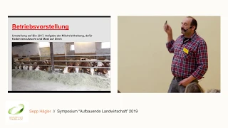 Sepp Hägler // Gesunder Boden // Symposium "Aufbauende Landwirtschaft" 2019