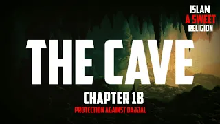 THE CAVE [PROTECTION AGAINST DAJJAL] FULL CHAPTER