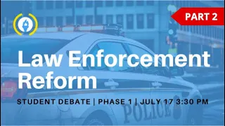 SLAC Policies Student Debate | Law Enforcement Reform | PART 2