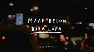 Maaf Belum Bisa Lupa - Podcast Kita & Waktu Eps.22