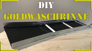 Goldwaschen  - Goldwaschrinne selber bauen   |  DIY Goldwaschrinne