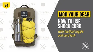 MOD YOUR GEAR - V4 - how to use shock cord with tactical toggle & cord lock - TACTICALTRIM