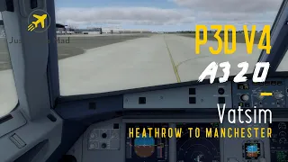 P3D v4 - Heathrow to Manchester A320