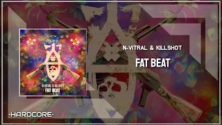 N-Vitral & Killshot - Fat Beat (Extended Mix)