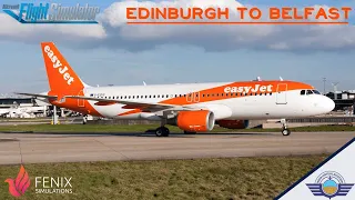 FENIX A320 | Edinburgh / EGPH ✈ Belfast / EGAA | VATSIM | MSFS 2020