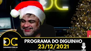 Programa do Diguinho  -  23/12/2021