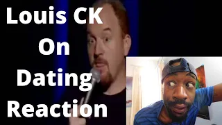 Louis CK On Dating Reaction