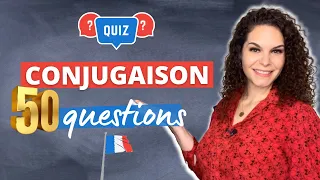 QUIZ de conjugaison : 50 verbes en français