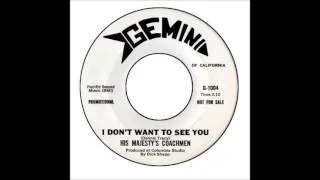 His Majesty's Coachmen - I Don't Want To See You