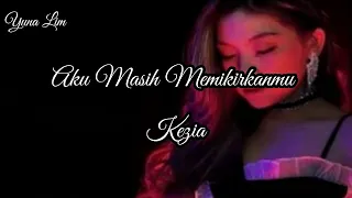 Aku Masih Memikirkanmu [Hou Lai Yu Jian Ta ~ Indonesian Version] Kezia Lyrics