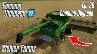 Welker Farms - Episode 20 - COMBINE UPGRADE | Farming Simulator 22