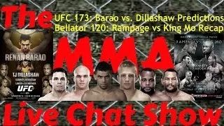 UFC 173: Barao vs. Dillashaw Predictions and Bellator 120: Rampage vs. King Mo Recap
