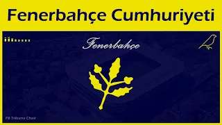 Fenerbahçe Cumhuriyeti (Stüdyo) - Fenerbahçe Marşları