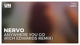 NERVO - Anywhere You Go (ft Timmy Trumpet) (Rich Edwards Remix)