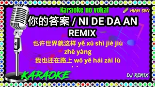 Ni de da an - Remix - karaoke no vokal (cover to lyrics pinyin)