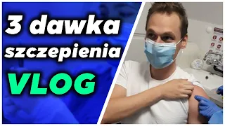 Szczepienie 3 dawka - VLOG