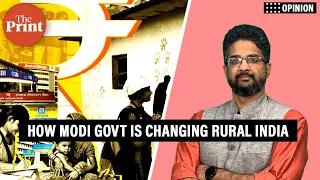 'Modi govt is changing rural India, they are spending differently from MGNREGA era'