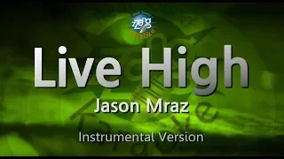 Jason Mraz-Live High (MR/Inst.) (Karaoke Version)