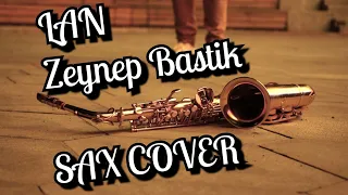 LAN - Zeynep Bastik - Ruslan Achkinadze SAX cover