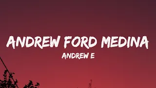 Andrew E - Andrew Ford Medina (Lyrics) "guess what, you know last night yo, it was the best"