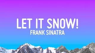 Frank Sinatra - Let It Snow! Let It Snow! Let It Snow! (Lyrics)