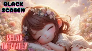 Deep relaxing lullaby sleep music for babies to sleep instantly💤Bedtime lullaby music|BLACK SCREEN